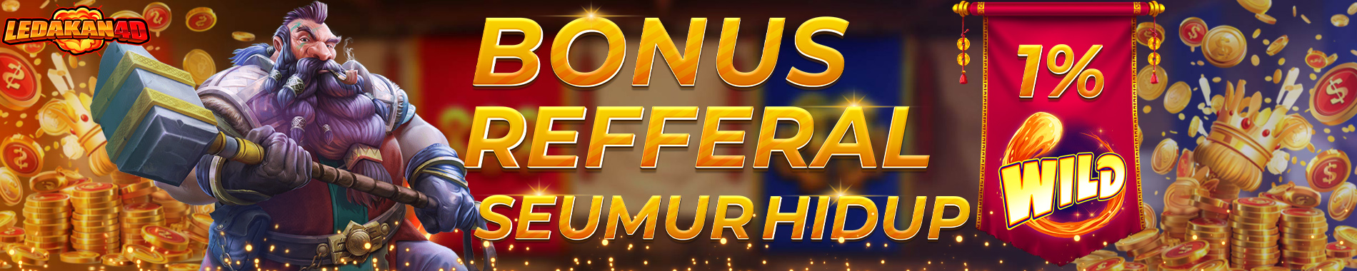 Bonus-Refferal-Seumur-Hidup-LEDAKAN4D